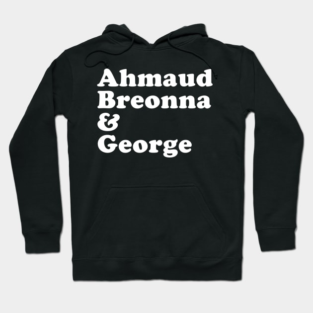 Ahmaud Breonna & George Hoodie by BadDesignCo